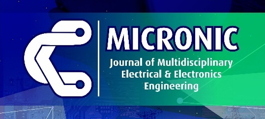 Micronic: Journal of Multidisciplinary Electrical and Electronics Engineering