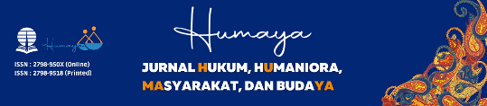 Jurnal Humaya: Jurnal Hukum, Humaniora, Masyarakat, dan Budaya